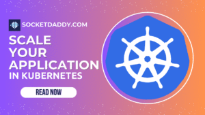 Scale Your App in Kubernetes