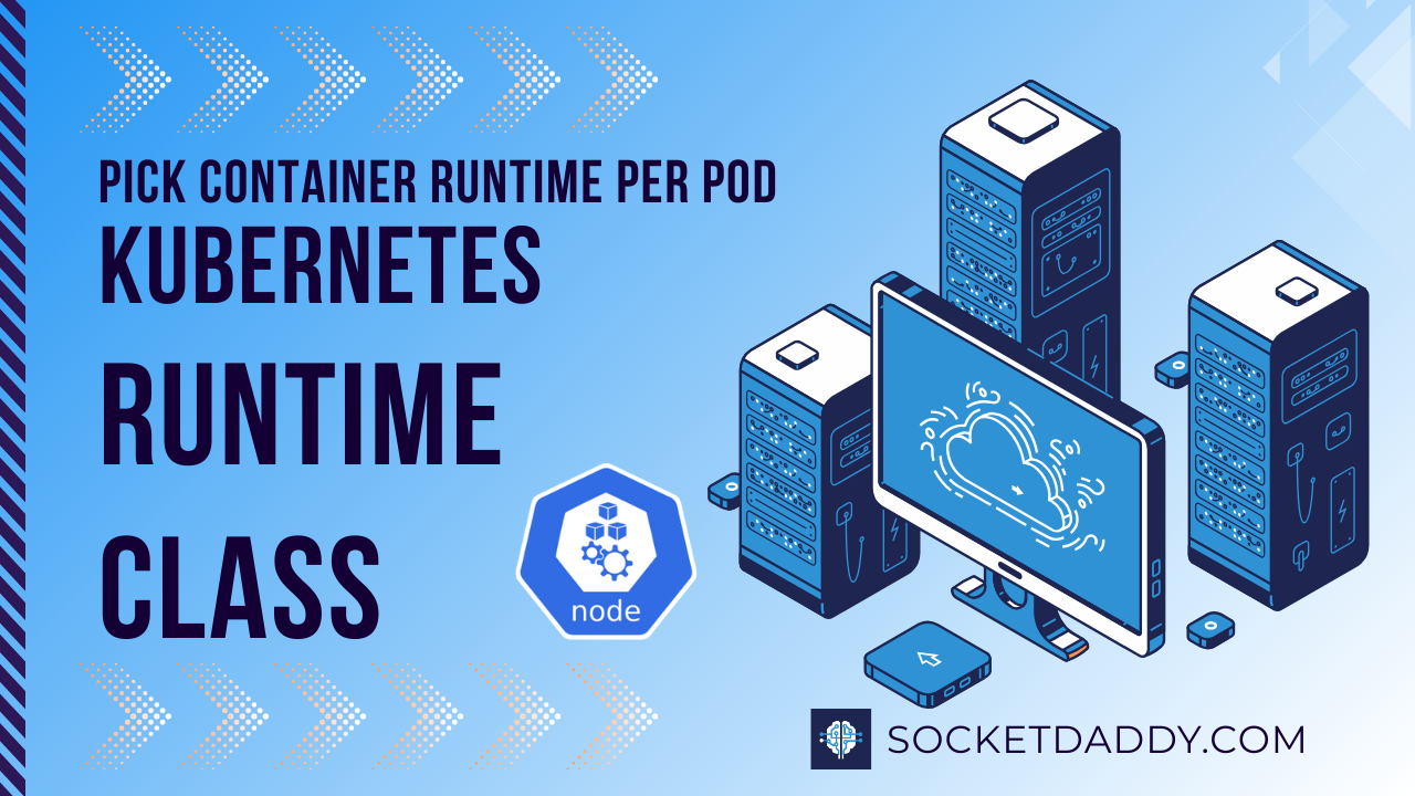 Runtime Class in Kubernetes
