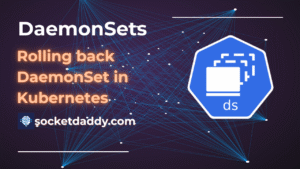 Kubernetes: Perform a Rollback on a DaemonSet