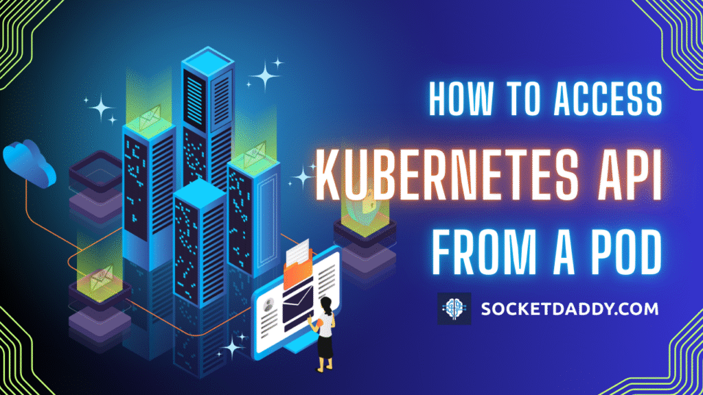 Access Kubernetes API from a Pod