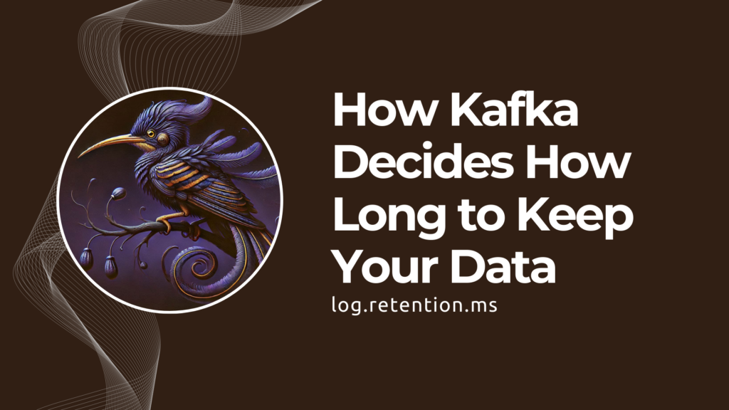 Kafka retention.ms: How Kafka Decides How Long to Keep Your Data