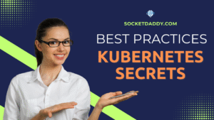 Best practices for Kubernetes Secrets